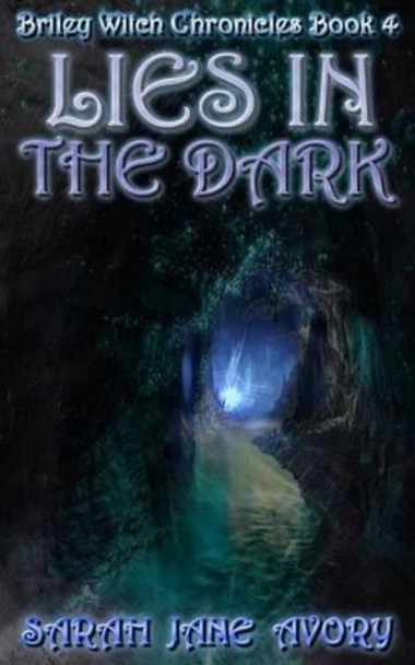 Lies In The Dark by Sarah Jane Avory 9781505811698