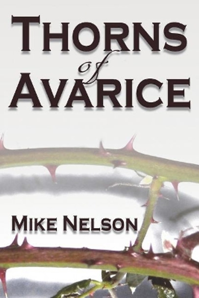 Thorns of Avarice by Mike Nelson 9781983946011