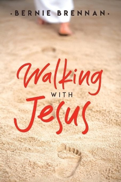 Walking with Jesus by Bernie Brennan 9781950850488