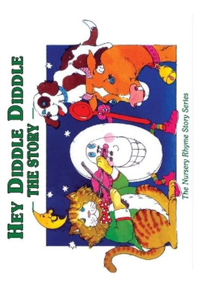 Hey Diddle Diddle: The Story by Cecilia Egan 9781925110654