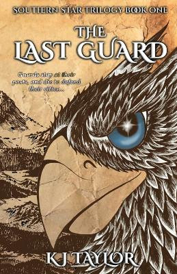 The Last Guard by Kj Taylor 9781925821918