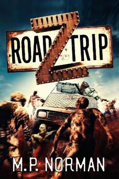 Road Trip Z by M P Norman 9781925840933