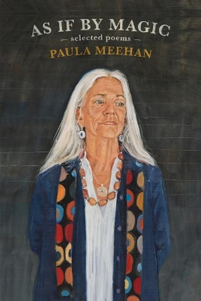 As If by Magic: Selected Poems by Paula Meehan 9781930630987