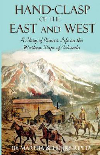 Hand-Clasp of the East and West by Martha Ripley 9781932738674