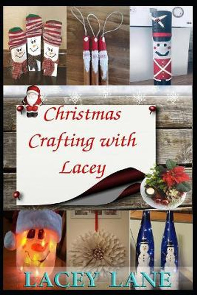 Christmas Crafting with Lacey by Lacey Lane 9781790770533