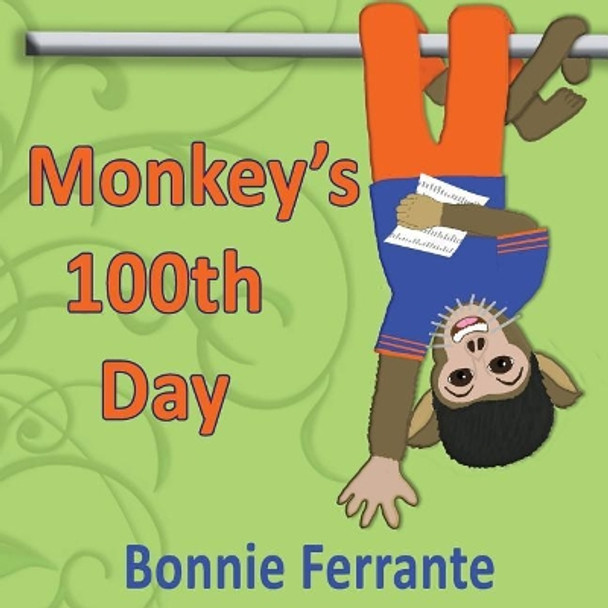 Monkey's 100th Day by Bonnie Ferrante 9781928064411