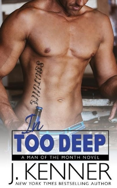 In Too Deep by J Kenner 9781940673806