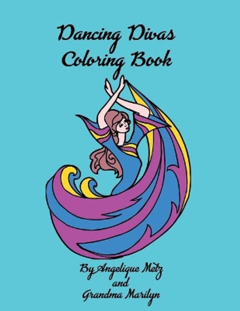 Dancing Divas Coloring Book by Grandma Marilyn 9781729224472