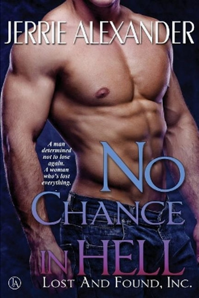 No Chance in Hell by Jerrie Alexander 9781941205037