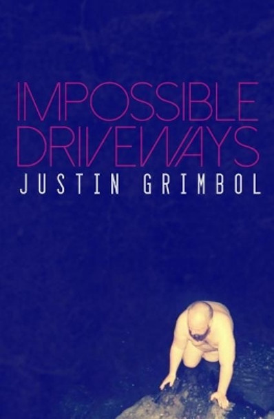 Impossible Driveways by Justin Grimbol 9781941918388