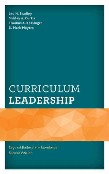 Curriculum Leadership: Beyond Boilerplate Standards by Leo H. Bradley 9781475840087