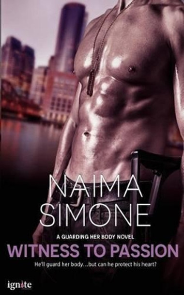 Witness to Passion by Naima Simone 9781943336463
