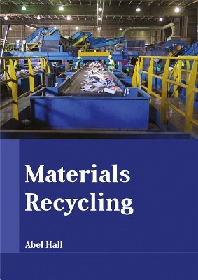 Materials Recycling by Abel Hall 9781635491760