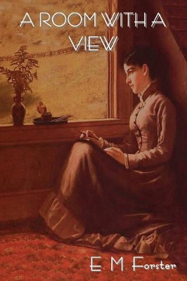 A Room with a View by E M Forster 9781604442908