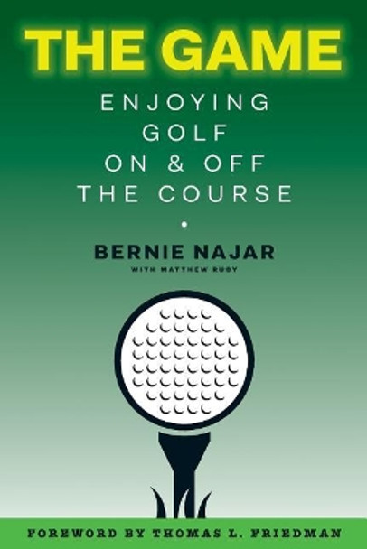 The Game: Enjoying Golf On and Off the Course by Matthew Rudy 9781981634781