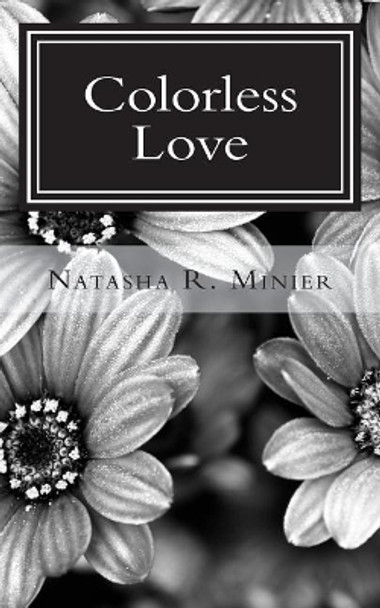 Colorless Love by Natasha Minier 9781981724161