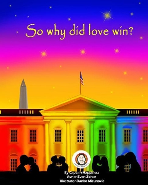 So Why Did Love Win? by Captain Avner Even-Zohar 9781517535490