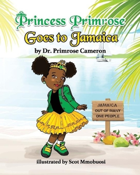 Princess Primrose goes to Jamaica by Primrose E Cameron 9781734878608