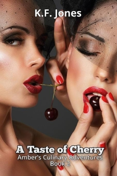 A Taste of Cherry by K F Jones 9798642167472