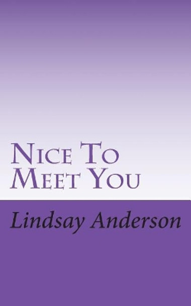 Nice to Meet You by Lindsay Anderson 9781723577918