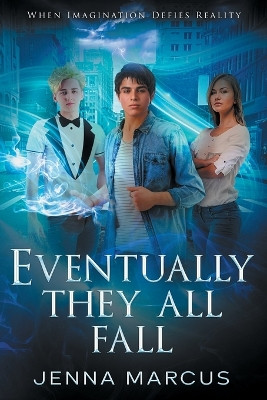 Eventually, They All Fall by Jenna Marcus 9781647044978