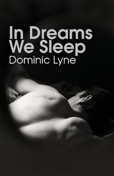 In Dreams We Sleep by Dominic Lyne 9781608641437