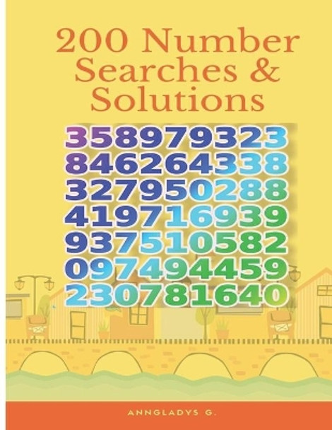 200 Number Searches & Solutions by Anngladys G 9798651697069