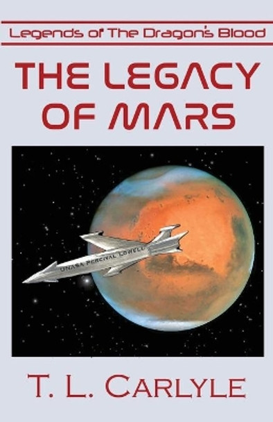 The Legacy of Mars by T M Moore 9781732531239