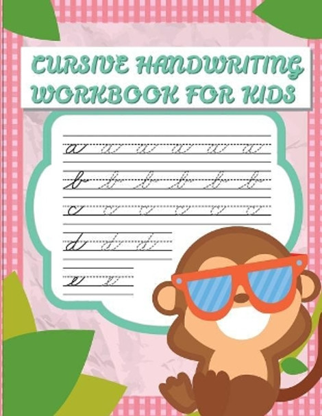 Cursive handwriting workbook for kids: abc workbooks for preschool, abc workbook for kindergarten, workbooks for preschoolers, k workbook age 5, grade 1-3 by Cornelia Akaishi 9781986747844