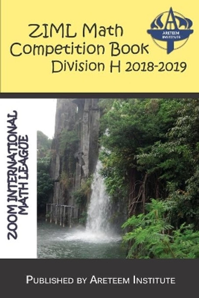 ZIML Math Competition Book Division H 2018-2019 by John Lensmire 9781944863463