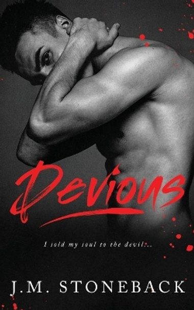 Devious: A Dark Mafia Romance by J M Stoneback 9798721062018