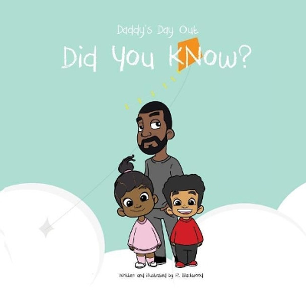 Daddy Day Out - Did You Know?: Keanu & Aioki by R M Blackwood 9781987457704