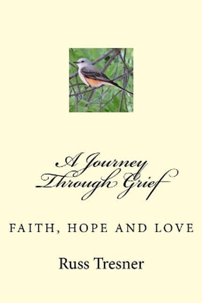 A Journey Through Grief by Russ Tresner 9781987485486