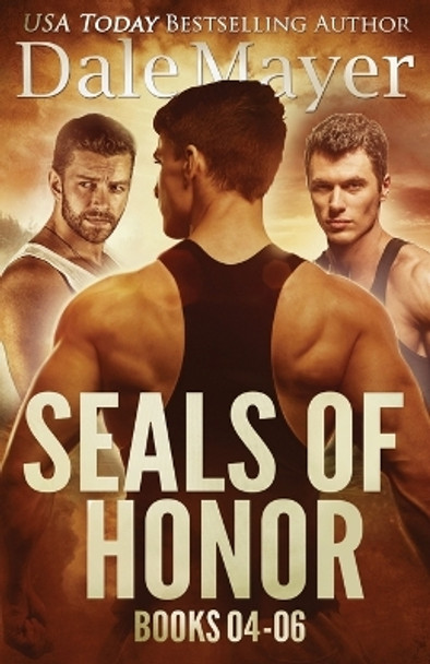 SEALs of Honor Books 4-6 by Dale Mayer 9781988315508