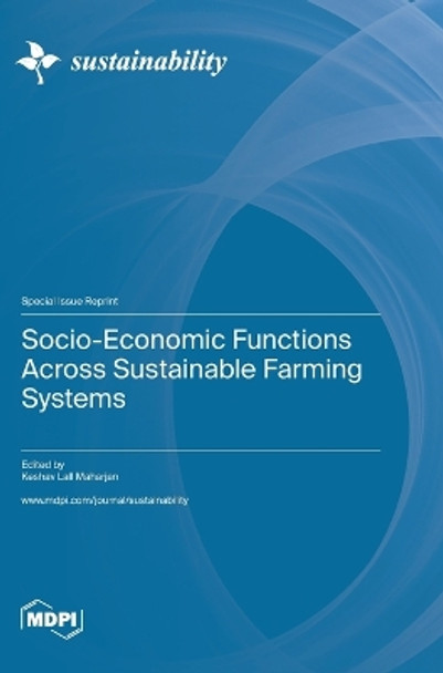 Socio-Economic Functions Across Sustainable Farming Systems by Keshav Lall Maharjan 9783036576138