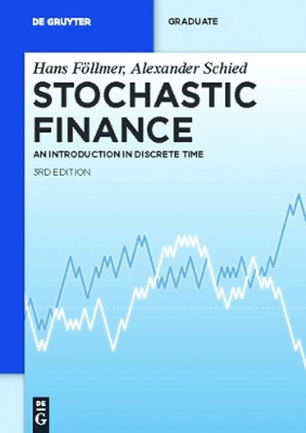 Stochastic Finance: An Introduction in Discrete Time by Hans Follmer 9783110218046