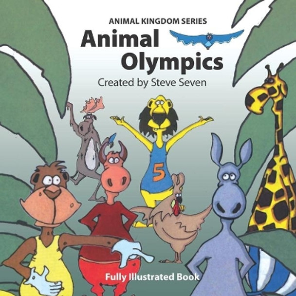 Animal Olympics by Steve Seven 9781927060001