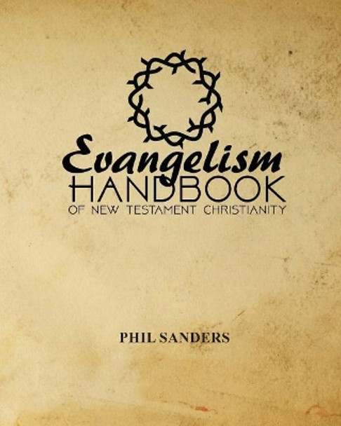 Evangelism Handbook by Phil Sanders 9781537679303