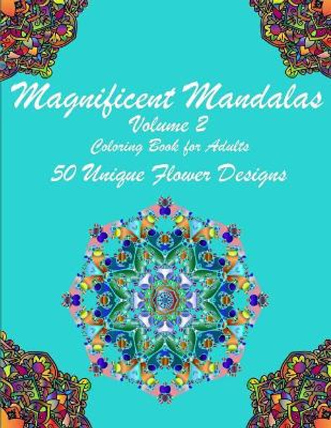 Magnificent Mandalas: A Mandala Coloring Book with Uplifting Mandalas Adult Color by Books by Michael 9781724669865