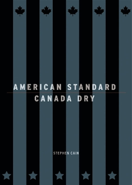 American Standard/Canada Dry by Stephen Cain 9781552451526