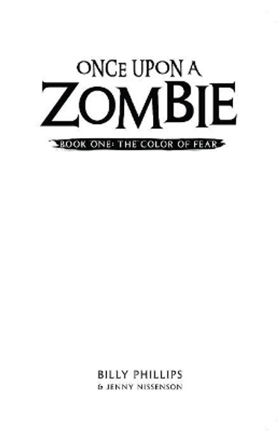 Once Upon a Zombie: Book One: The Color of Fear by Billy Phillips 9781642372526