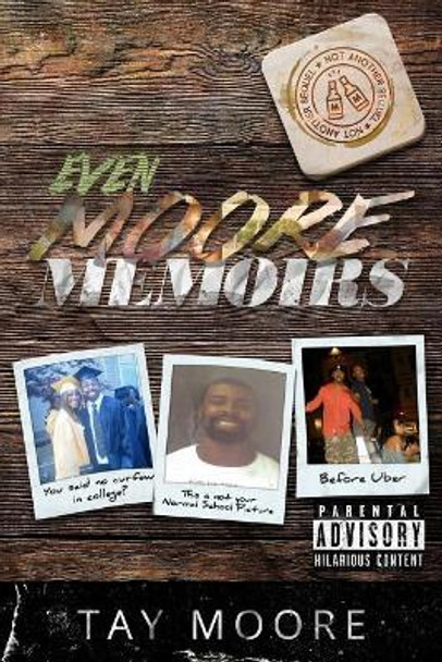 Even Moore Memoirs by Tay Moore 9781976568237