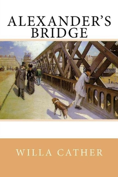 Alexander's Bridge by Willa Cather 9781977651105