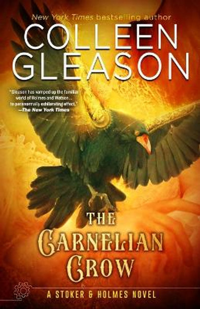 The Carnelian Crow: A Stoker & Holmes Book by Colleen Gleason 9781944665883