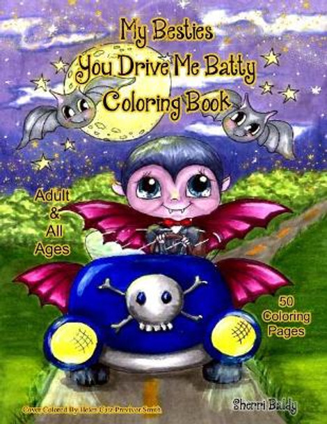 My Besties You Drive me Batty Coloring Book by Sherri Ann Baldy 9781945731709