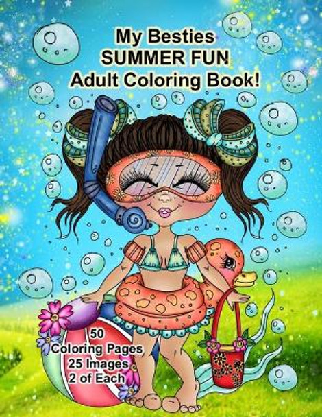 My Besties Summer FUN Adult Coloring Book by Sherri Baldy 9781945731785