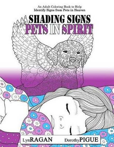 Shading Signs From Pets In Spirit by Dorothy Pigue 9781946223906