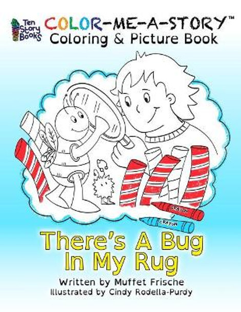 There's a Bug in My Rug by Muffet Frische 9781945131967