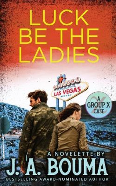 Luck Be the Ladies by J a Bouma 9781948545853