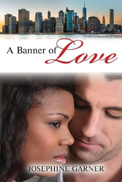 A Banner of Love by Josephine Garner 9781948779470